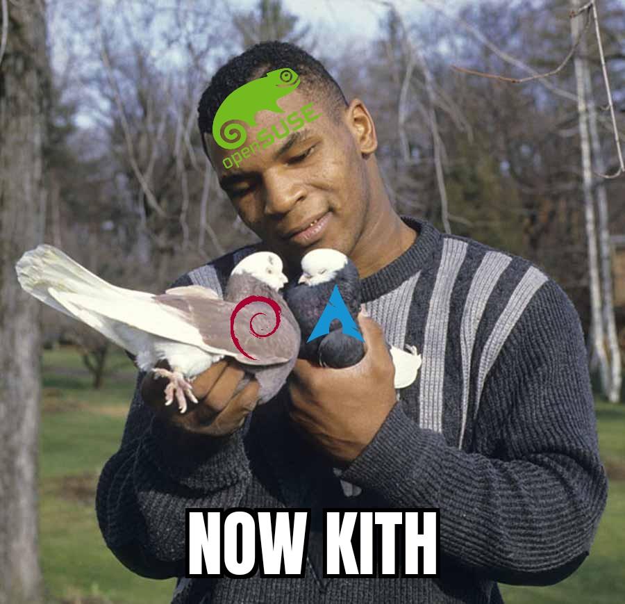 Mike Tyson (labeled OpenSUSE) holds two pigeons, one is labeled Debian the other is labeled Arch. A text below says "now kith"
